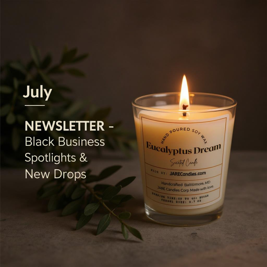🕯️ JARE Candles July Newsletter — New Drops, Events & Black Business Spotlights